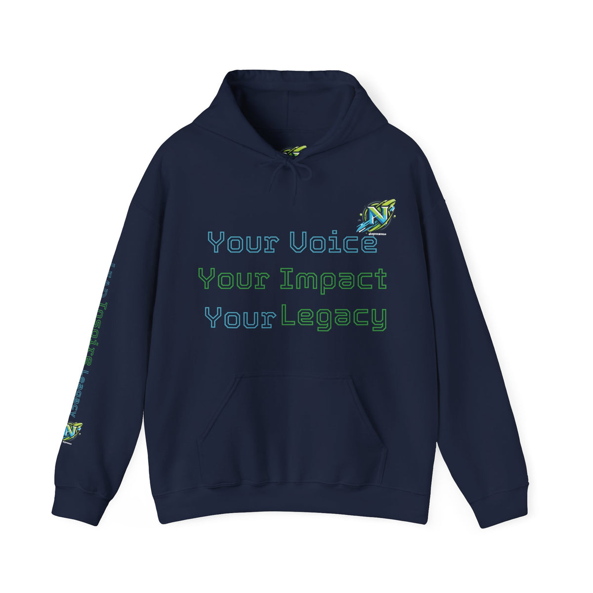 Legacy Hoodie — "Your Voice, Your Impact, Your Legacy" Inspirational Hooded Sweatshirt
