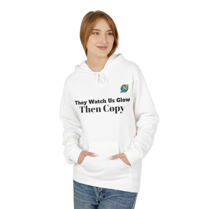 They Watch Us Glow Then Copy Hoodie — NextGen Neon Logo Pullover