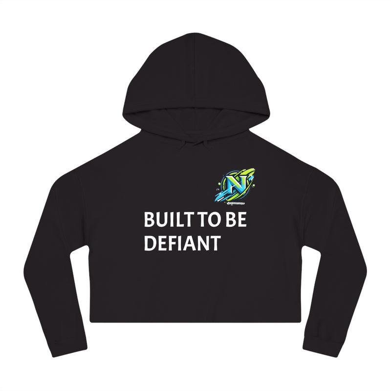 Cropped Hoodie — "Built To Be Defiant" Inspirational Women's Hooded Sweatshirt