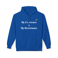 Hoodie — "My Existence Is My Resistance" Minimalist Statement Hoodie