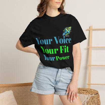 T-Shirt — “Your Voice Your Fit Your Power” Motivational Fitness Tee