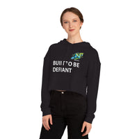 Cropped Hoodie — "Built To Be Defiant" Inspirational Women's Hooded Sweatshirt