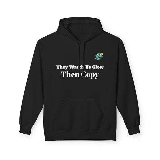 They Watch Us Glow Then Copy Hoodie — NextGen Neon Logo Pullover