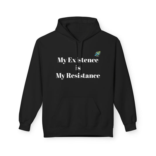 Hoodie — "My Existence Is My Resistance" Minimalist Statement Hoodie
