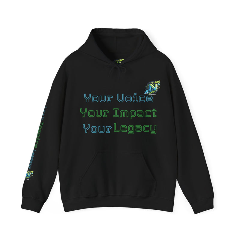 Legacy Hoodie — "Your Voice, Your Impact, Your Legacy" Inspirational Hooded Sweatshirt