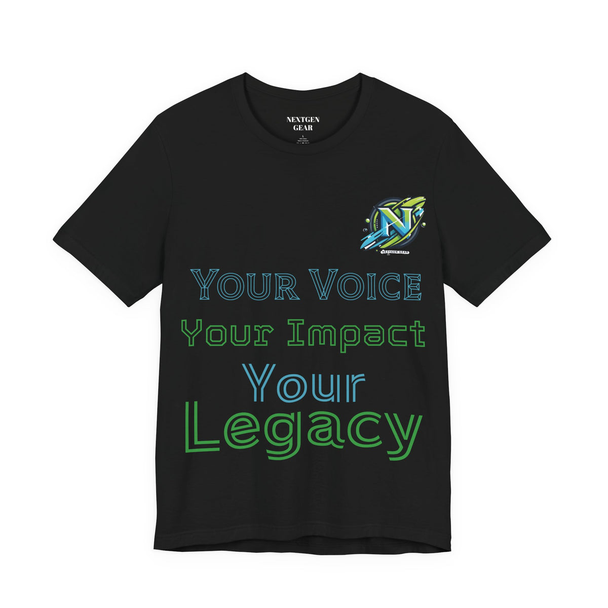 Legacy Inspiration T-Shirt — "Your Voice, Your Impact, Your Legacy" Motivational Tee
