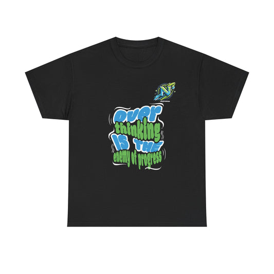 Overthinking Enemy of Progress Tee