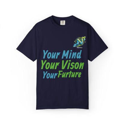 Motivational Graphic T-Shirt — “Your Mind Your Vision Your Future”